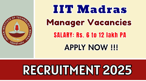 IIT Madras வேலைவாய்ப்பு 2025 / IIT Madras Recruitment 2025