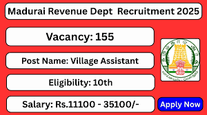 Madurai Revenue Department ஆட்சேர்ப்பு 2025 – 155 Village Assistant பணியிடங்கள்