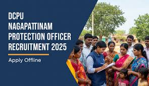 நாகை மாவட்ட குழந்தைகள் பாதுகாப்பு அலகு வேலைவாய்ப்பு 2025 – பாதுகாப்பு அலுவலர் பணியிட அறிவிப்பு / Nagapattinam District Child Protection Unit Employment 2025 – Protection Officer Vacancy Announcement