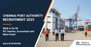 சென்னை துறைமுக ஆணையம் வேலைவாய்ப்பு 2025 – 06 PG ஆசிரியர், கணக்காளர் மற்றும் பல்வேறு பணியிடங்கள்