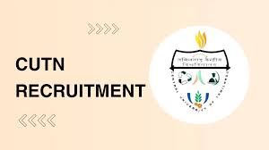 CUTN ஆட்சேர்ப்பு 2025 – Junior Research Fellow பணியிடம்