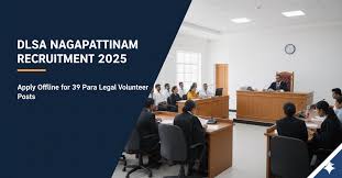 DLSA Nagapattinam ஆட்சேர்ப்பு 2025 – 39 Para Legal Volunteer வேலைவாய்ப்பு