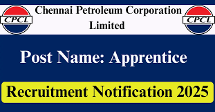 CPCL Apprentice வேலைவாய்ப்பு 2025 –அப்பிரண்டிஸ் பணியிடங்கள்