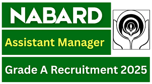 NABARD Assistant Manager Officers Grade A Recruitment 2025