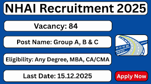NHAI வேலைவாய்ப்பு 2025 – மொத்தம் 84 Group A, B & C பணியிடங்கள்