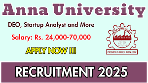 அண்ணா பல்கலைக்கழகம் வேலைவாய்ப்பு 2025 – DEO, Startup Analyst மற்றும் மேலும் பல பணியிடங்கள்