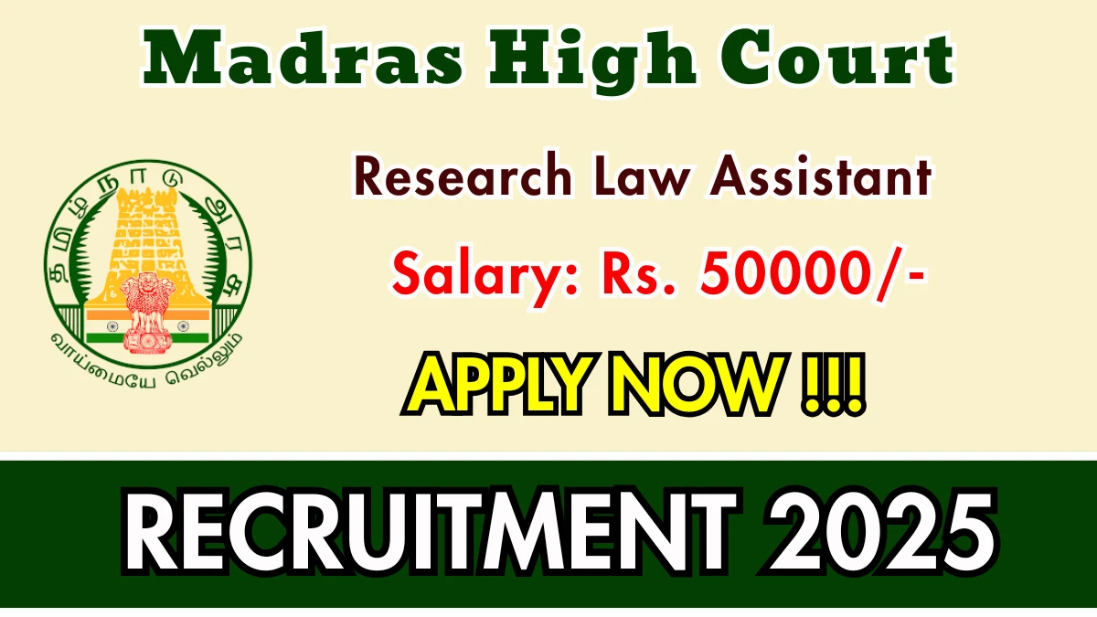 Madras High Court Recruitment 2025 – Research Law Assistant | 28 பணியிடங்கள்! 