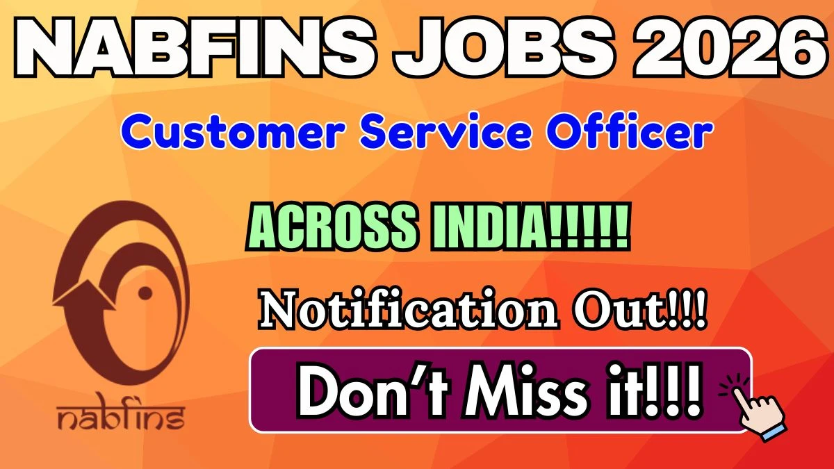 NABFINS Customer Service Officer Recruitment 2026