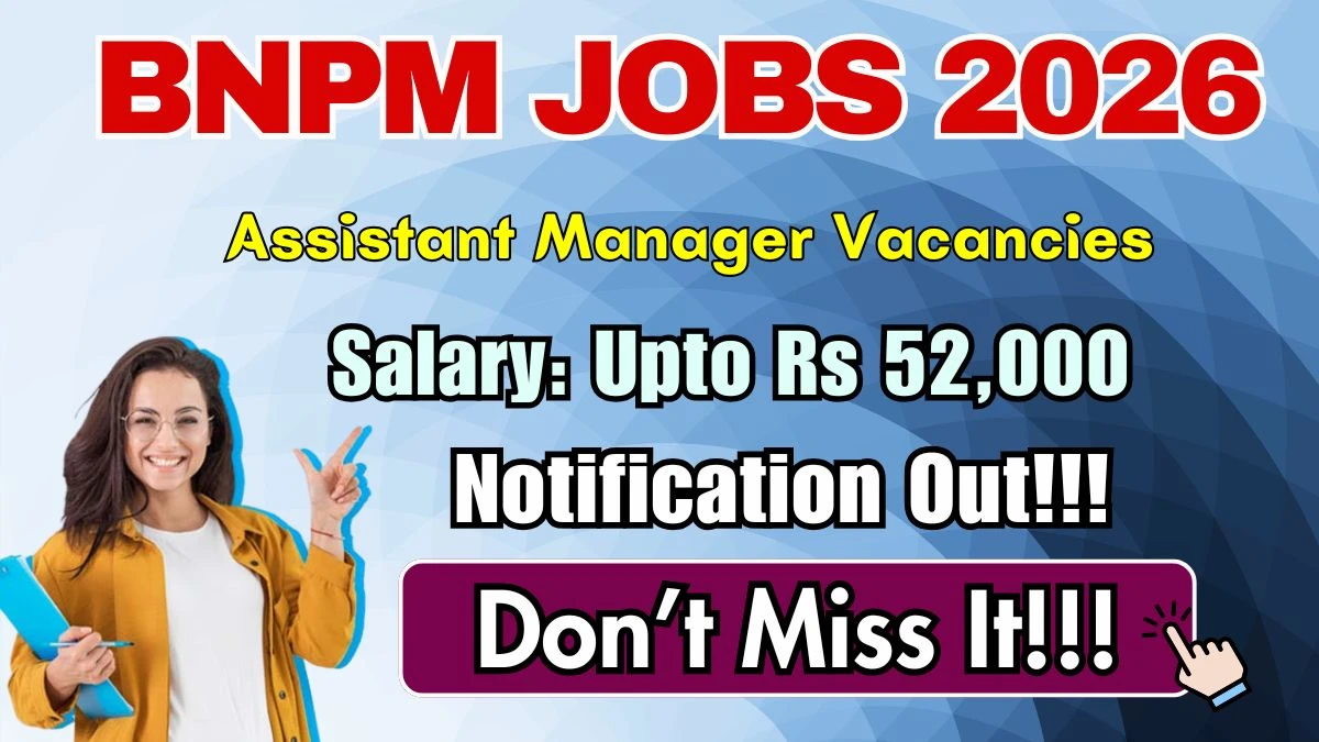 🏦 BNPMIPL Recruitment 2026 – Assistant Manager Jobs 🔥 6 Vacancies | Apply Offline Now!