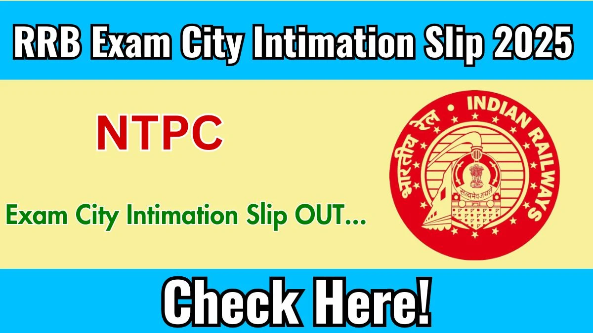 🚆 RRB NTPC Graduate Level 2025 Exam Date வெளியீடு! CBT 1 தேர்வு மார்ச் 16 முதல் – City Intimation Link Active